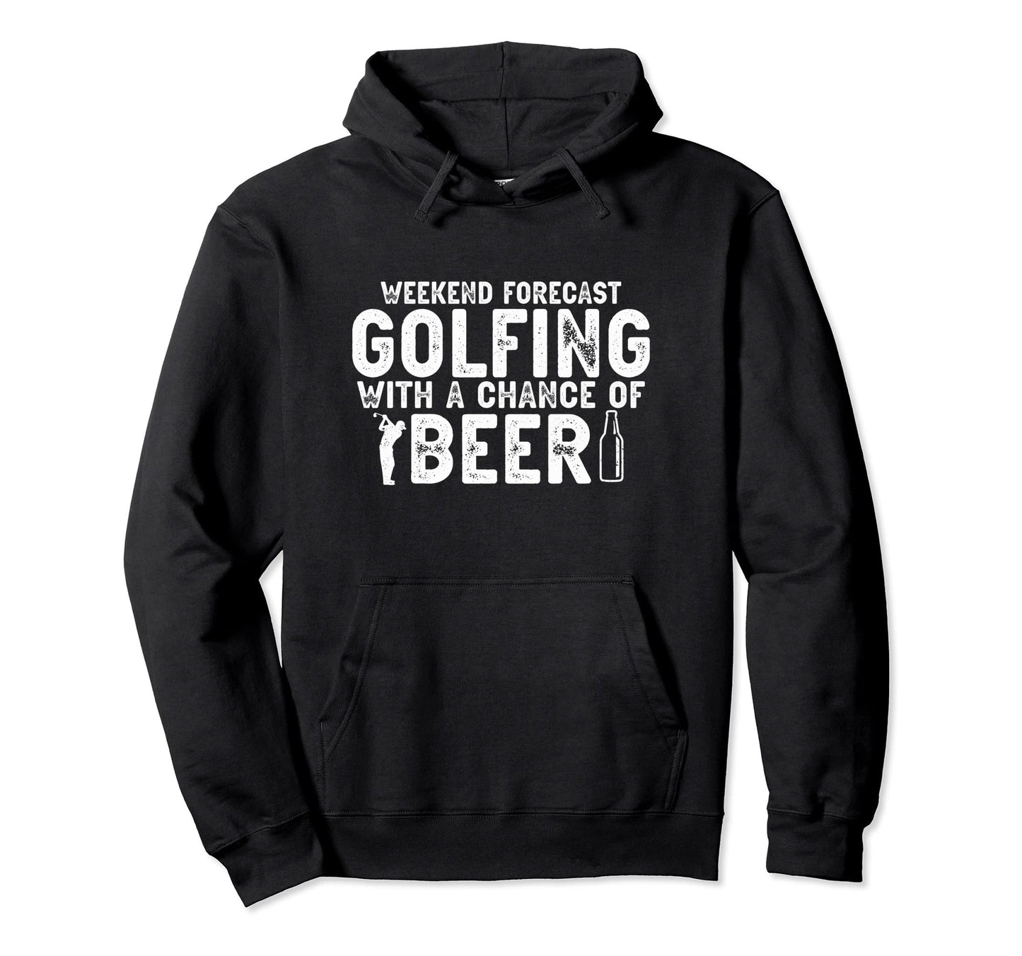 Weekend Forecast Golfing Funny Golf Gift Dad Hoodie - Graphic Print Unisex - T-Shirt, Sweatshirt, Hoodie