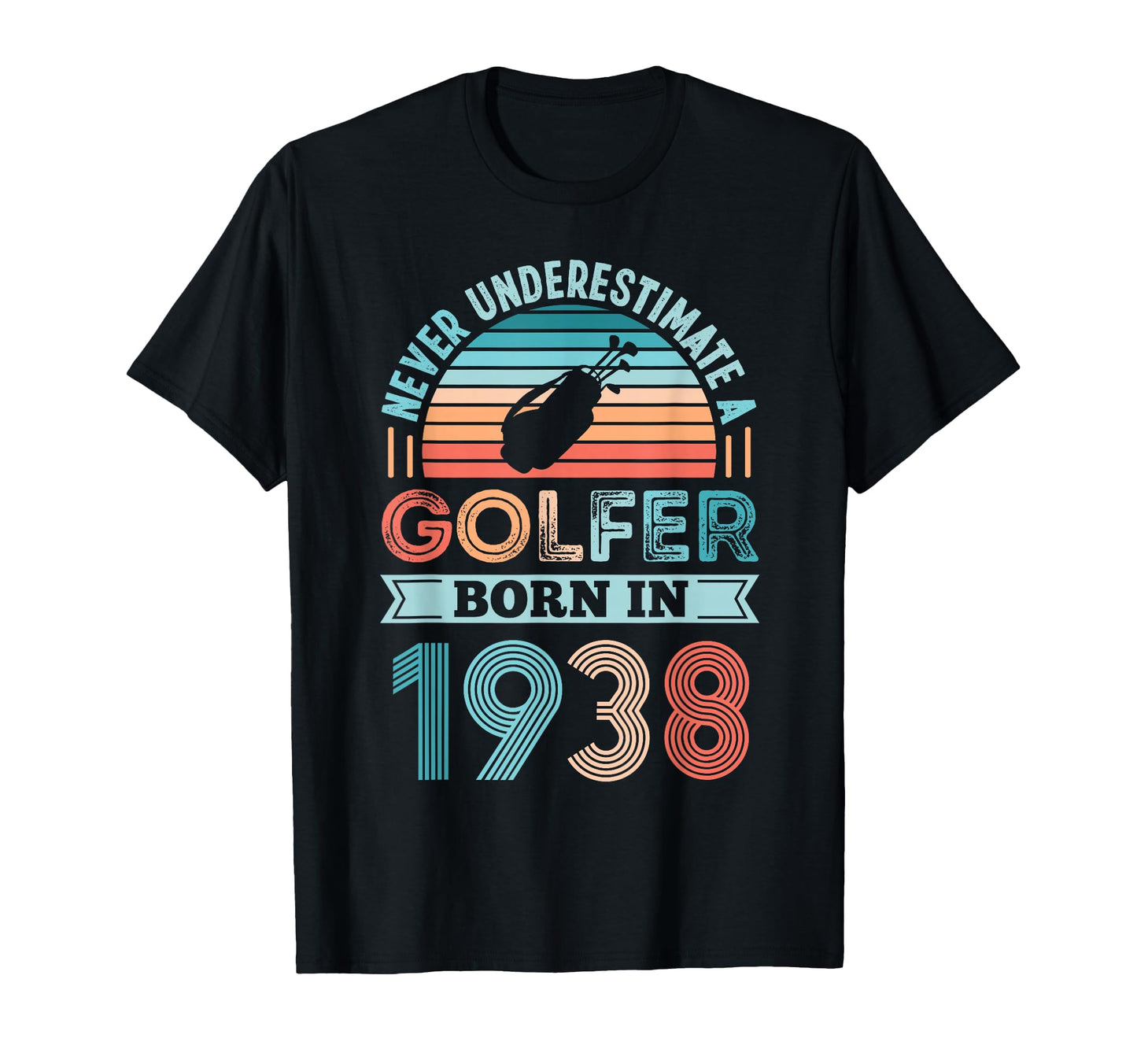 Golfer Born 1938 90Th Birthday Golf Gifts T-Shirt - Novelty Apparel Unisex - T-Shirt, Sweatshirt, Hoodie