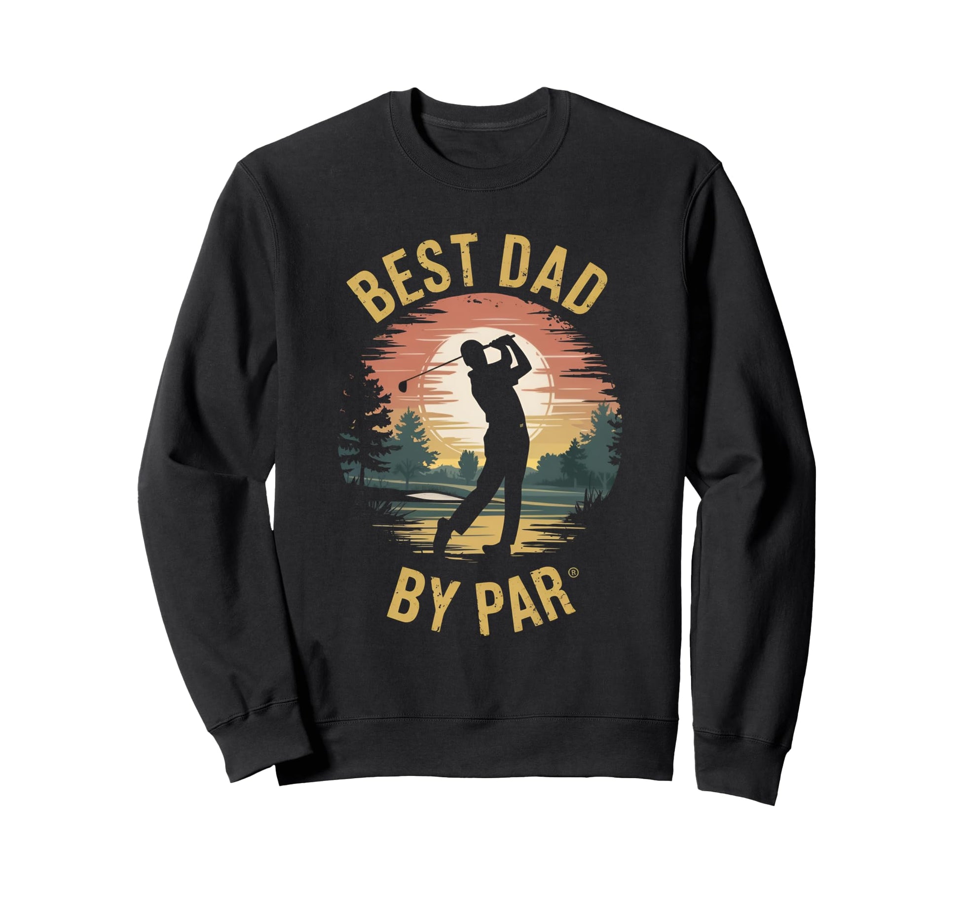 Par Fect Dad Sunset Golfing Gift Sweatshirt - Casual Everyday Wear Unisex - T-Shirt, Sweatshirt, Hoodie