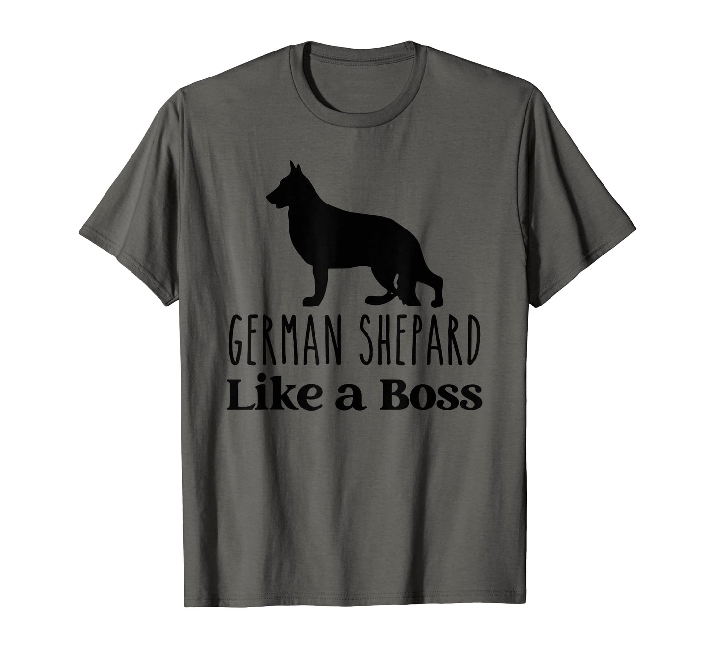 Funny German Shepherd Like Boss Dog T-Shirt - Novelty Apparel for Adults - T-Shirt, Sweatshirt, Hoodie