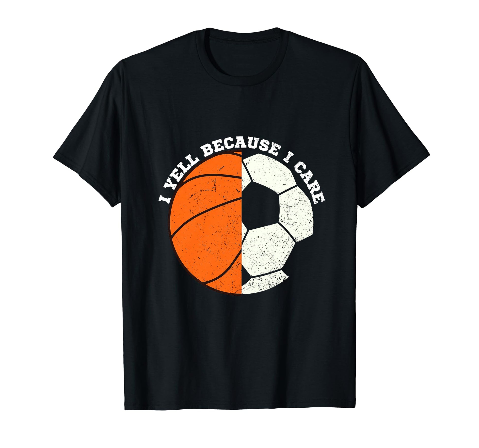 I Yell Because I Care Funny Soccer T-Shirt - Fun Novelty Design for Adults - T-Shirt, Sweatshirt, Hoodie