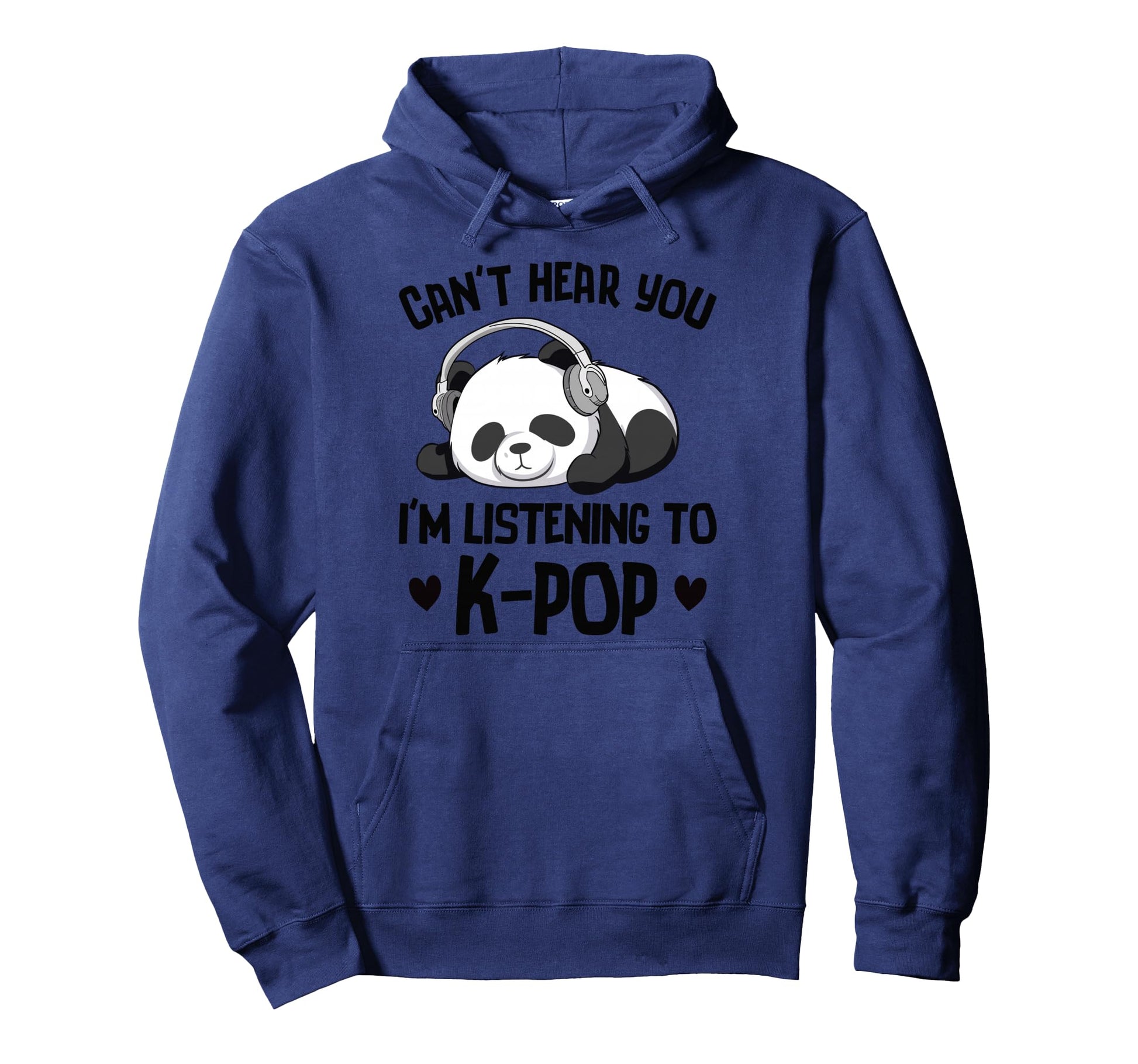 Cant Hear You Im Listening To K Pop Hoodie - Minimalist Print Men Women - T-Shirt, Sweatshirt, Hoodie