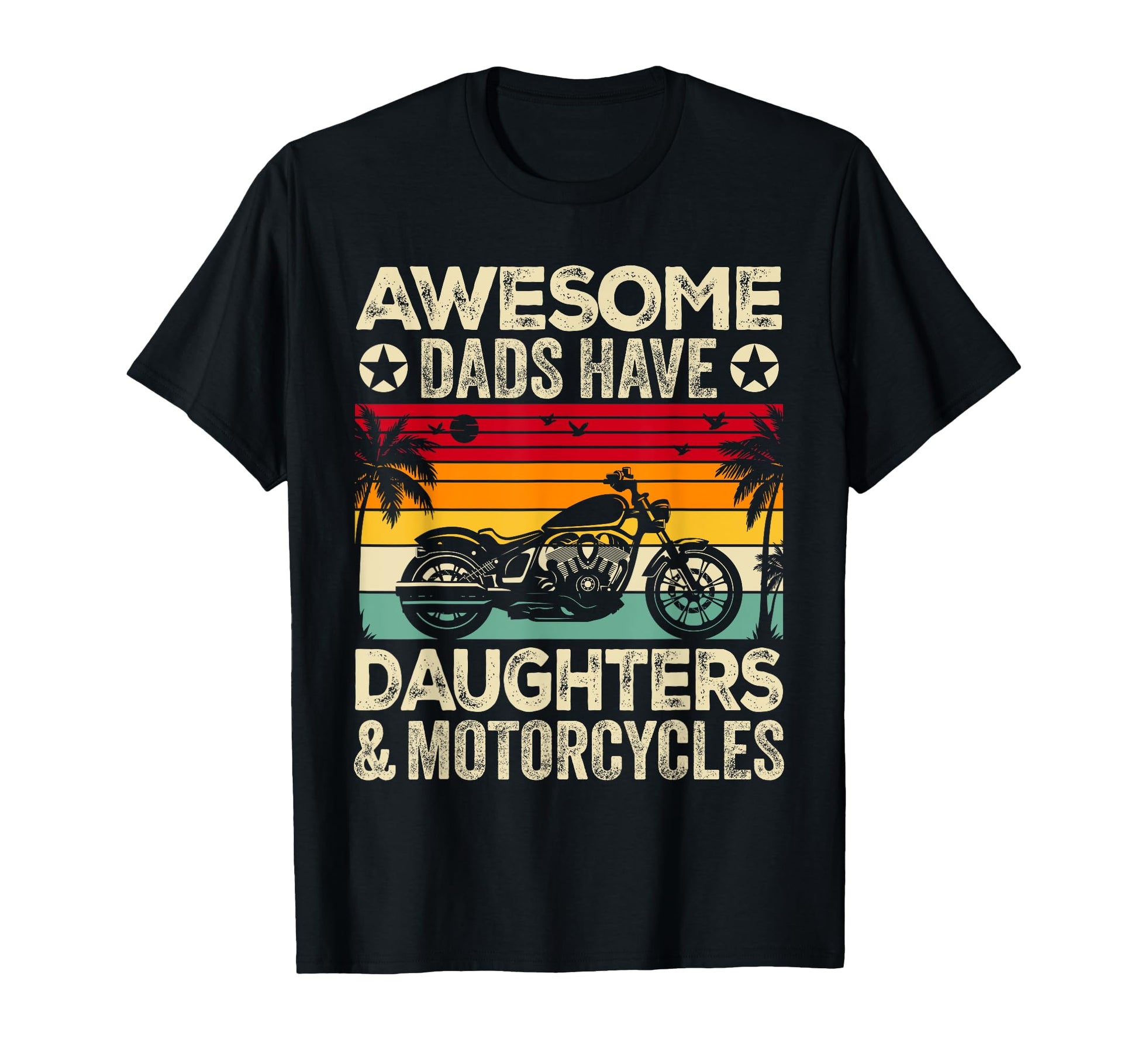 Awesome Dads Have Daughters And T-Shirt - Unique Graphic for Adults - T-Shirt, Sweatshirt, Hoodie