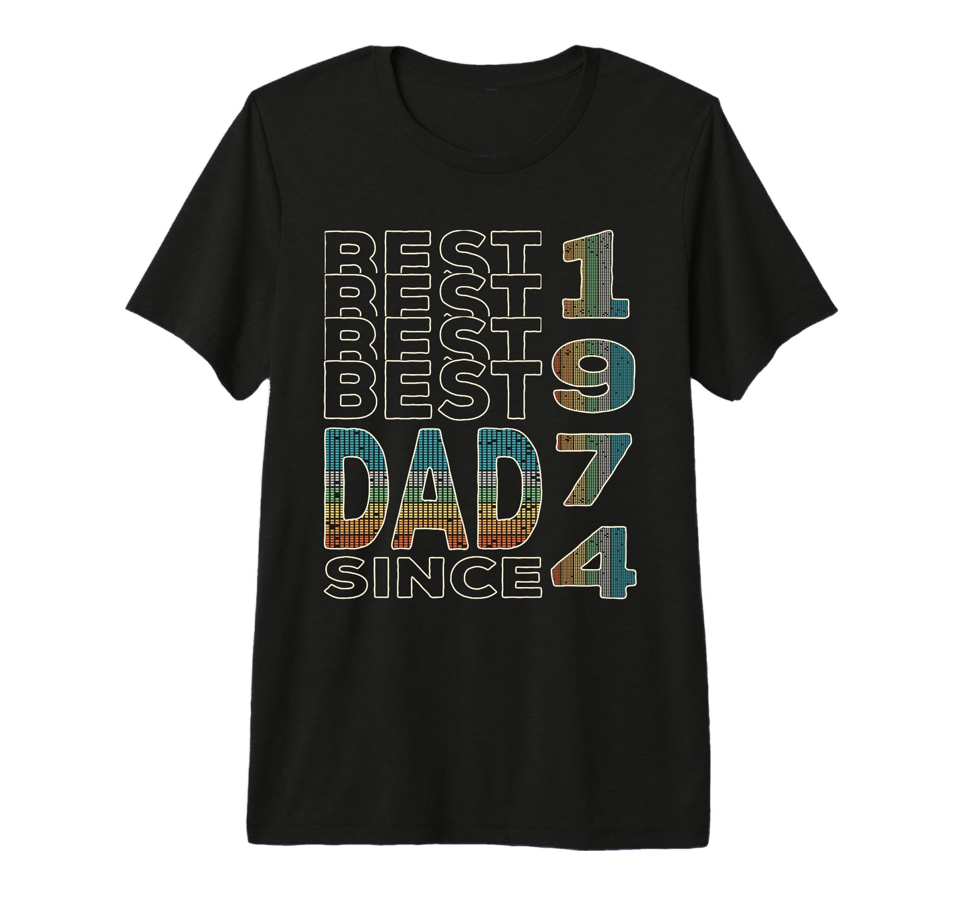 Best Dad World Dad Since 1974 T-Shirt - Casual Everyday Wear Men Women - T-Shirt, Sweatshirt, Hoodie