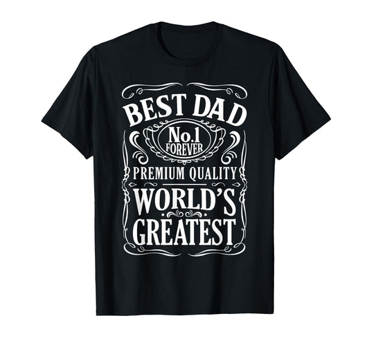 Best Dad No 1 Forever Fathers Day Worlds T-Shirt - Graphic Print Men Women - T-Shirt, Sweatshirt, Hoodie