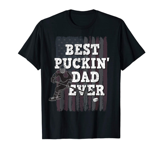 Best Puckin Dad Ever Ice Hockey T-Shirt - Trendy Graphic Men Women - T-Shirt, Sweatshirt, Hoodie
