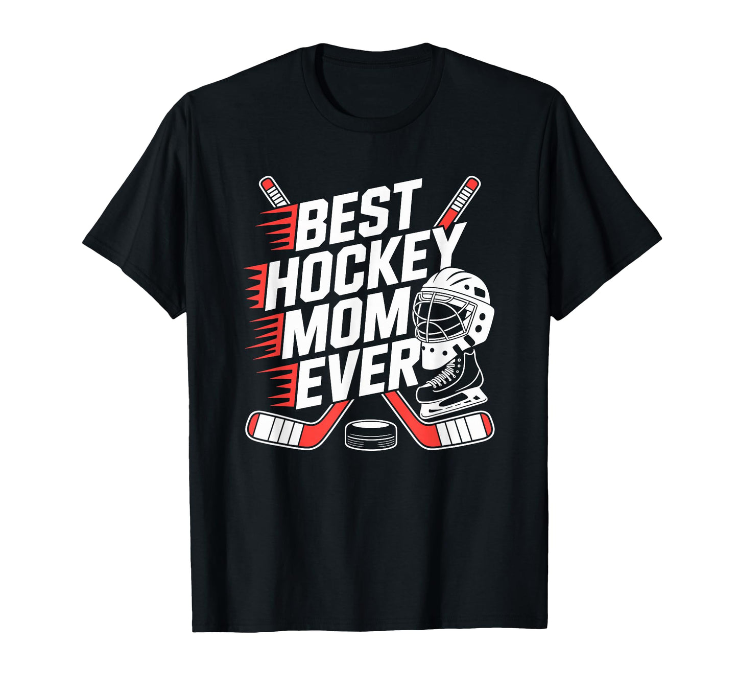 Ice Hockey Mother Best Hockey Mom Ever T-Shirt - Trendy Graphic for Adults - T-Shirt, Sweatshirt, Hoodie