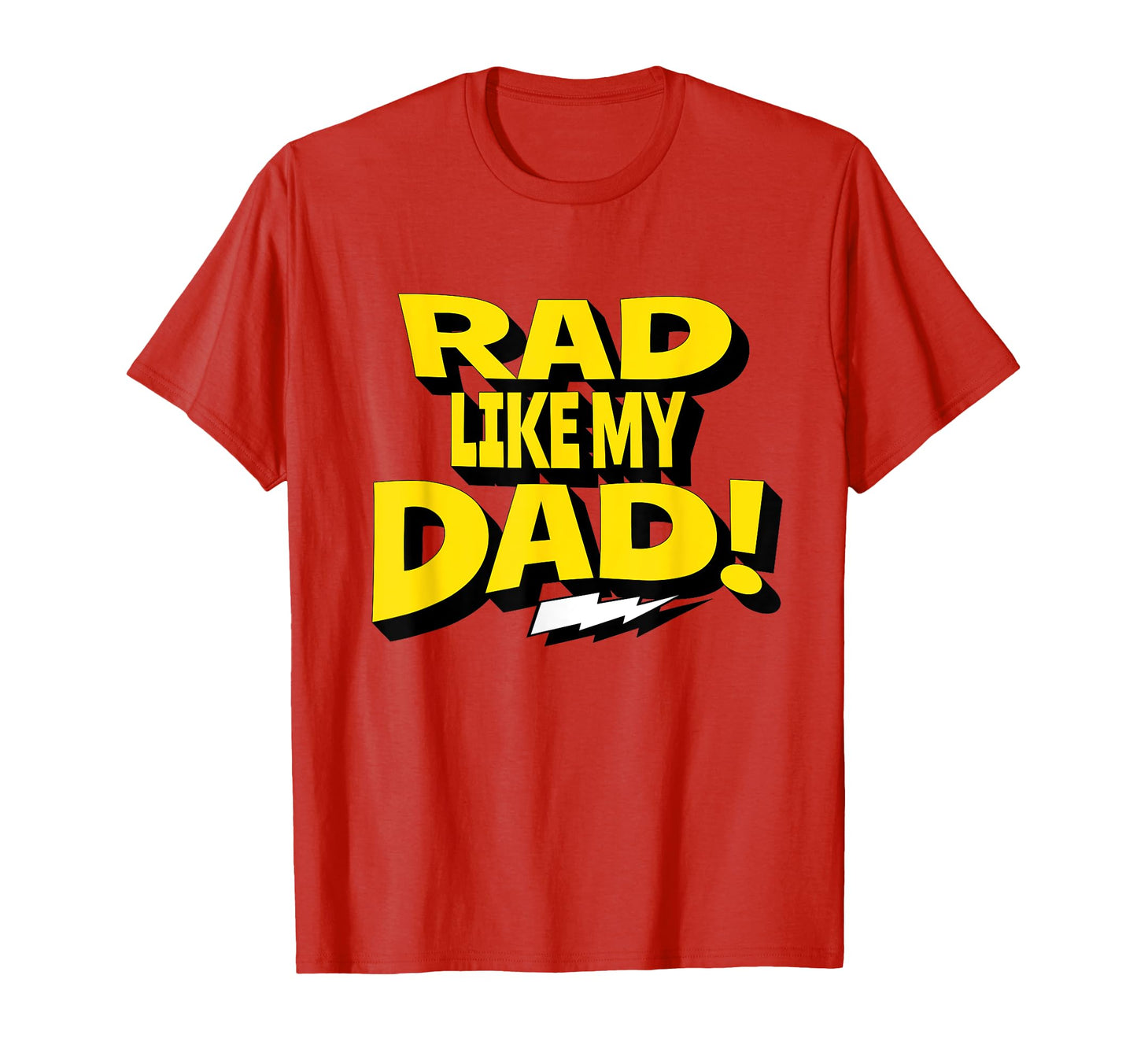 Rad Like Dad Funny Fathers Day Joke T-Shirt - Streetwear Style for Adults - T-Shirt, Sweatshirt, Hoodie