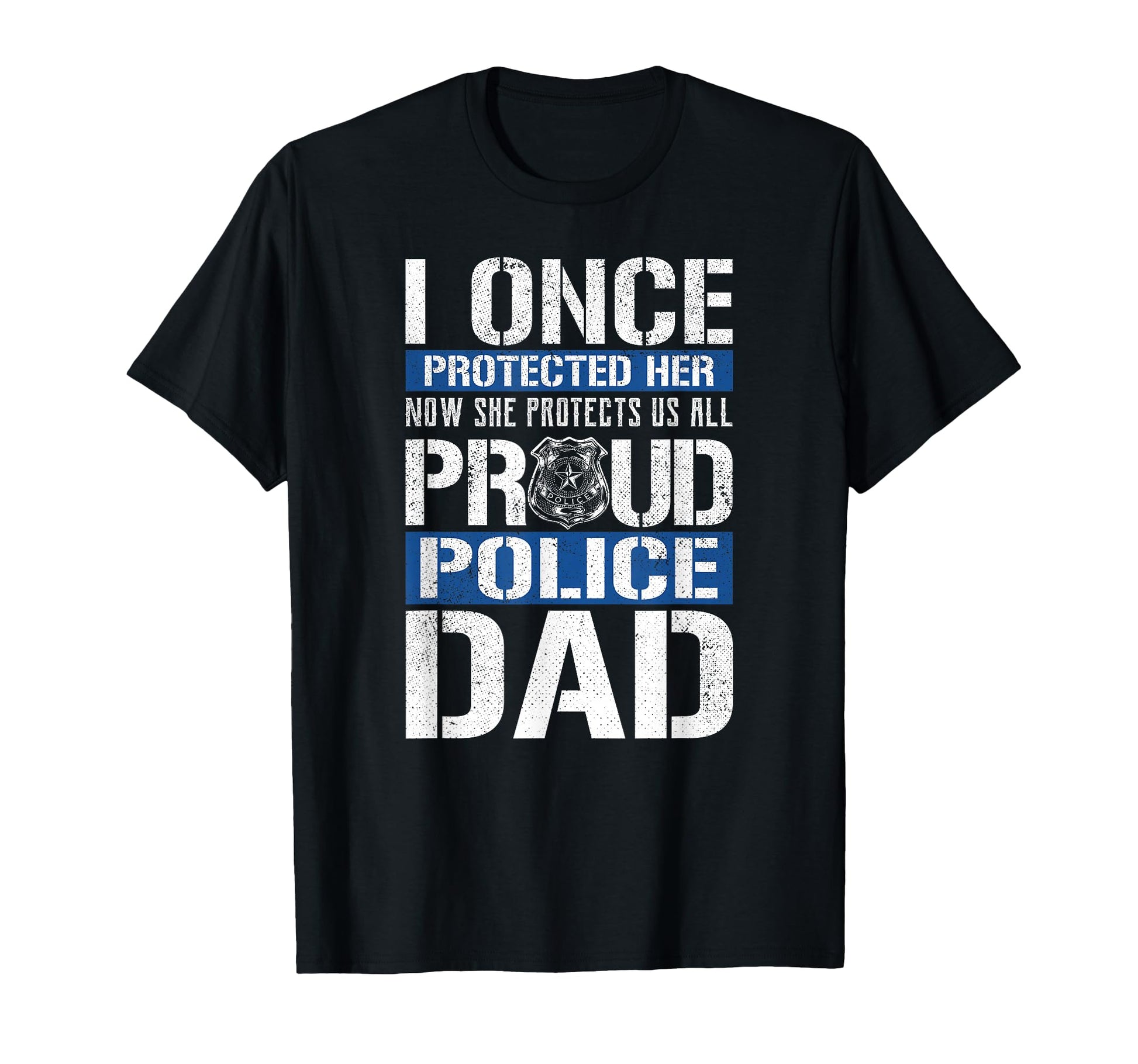 Proud Police Dad Support Police T-Shirt - Aesthetic Graphic for Adults - T-Shirt, Sweatshirt, Hoodie