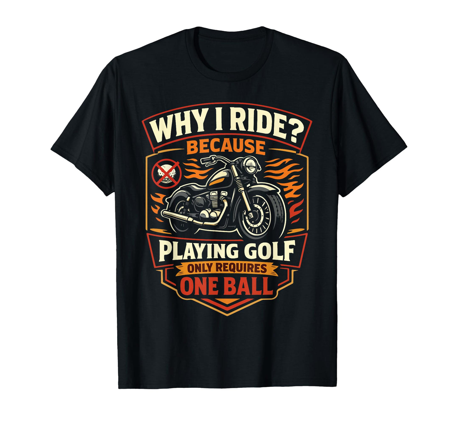 Motorcycle Biker Why I Ride Because T-Shirt - Unique Graphic Men Women - T-Shirt, Sweatshirt, Hoodie