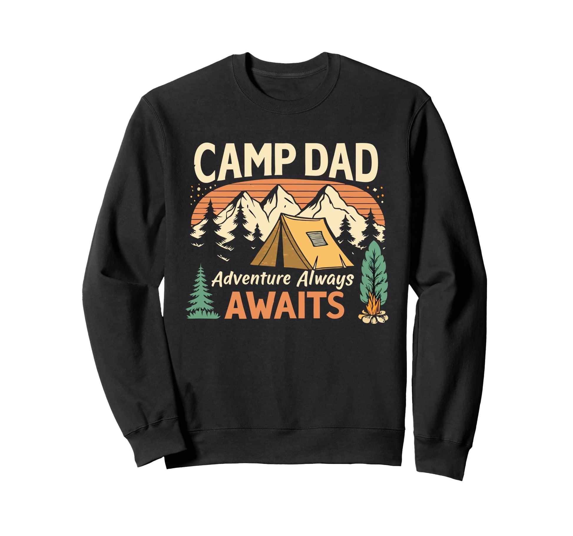 Camp Dad Fathers Day Camping Sweatshirt - Fun Novelty Design Unisex - T-Shirt, Sweatshirt, Hoodie