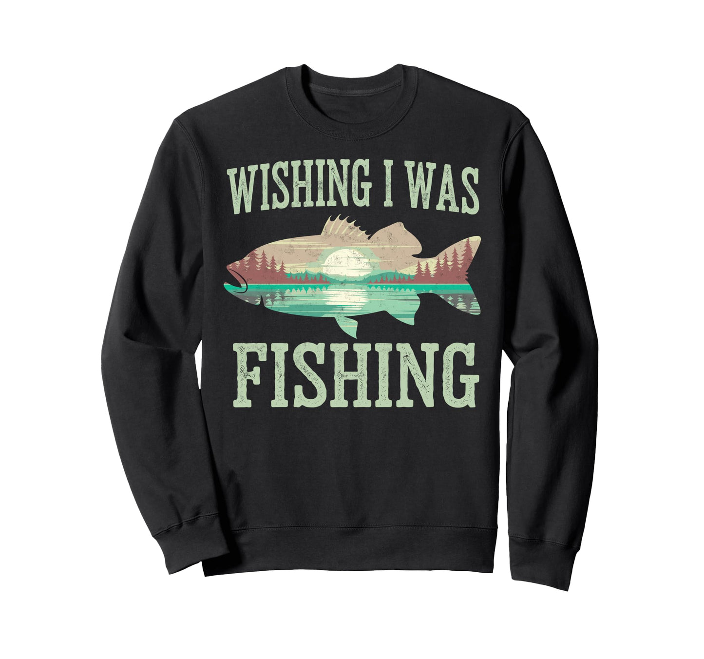 Funny Wishing I Was Fishing Meme Sweatshirt - Novelty Apparel for Adults - T-Shirt, Sweatshirt, Hoodie