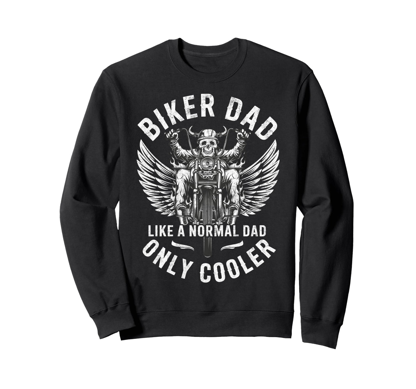 Biker Dad Motorcycling Riding Lover Sweatshirt - Trendy Graphic Men Women - T-Shirt, Sweatshirt, Hoodie