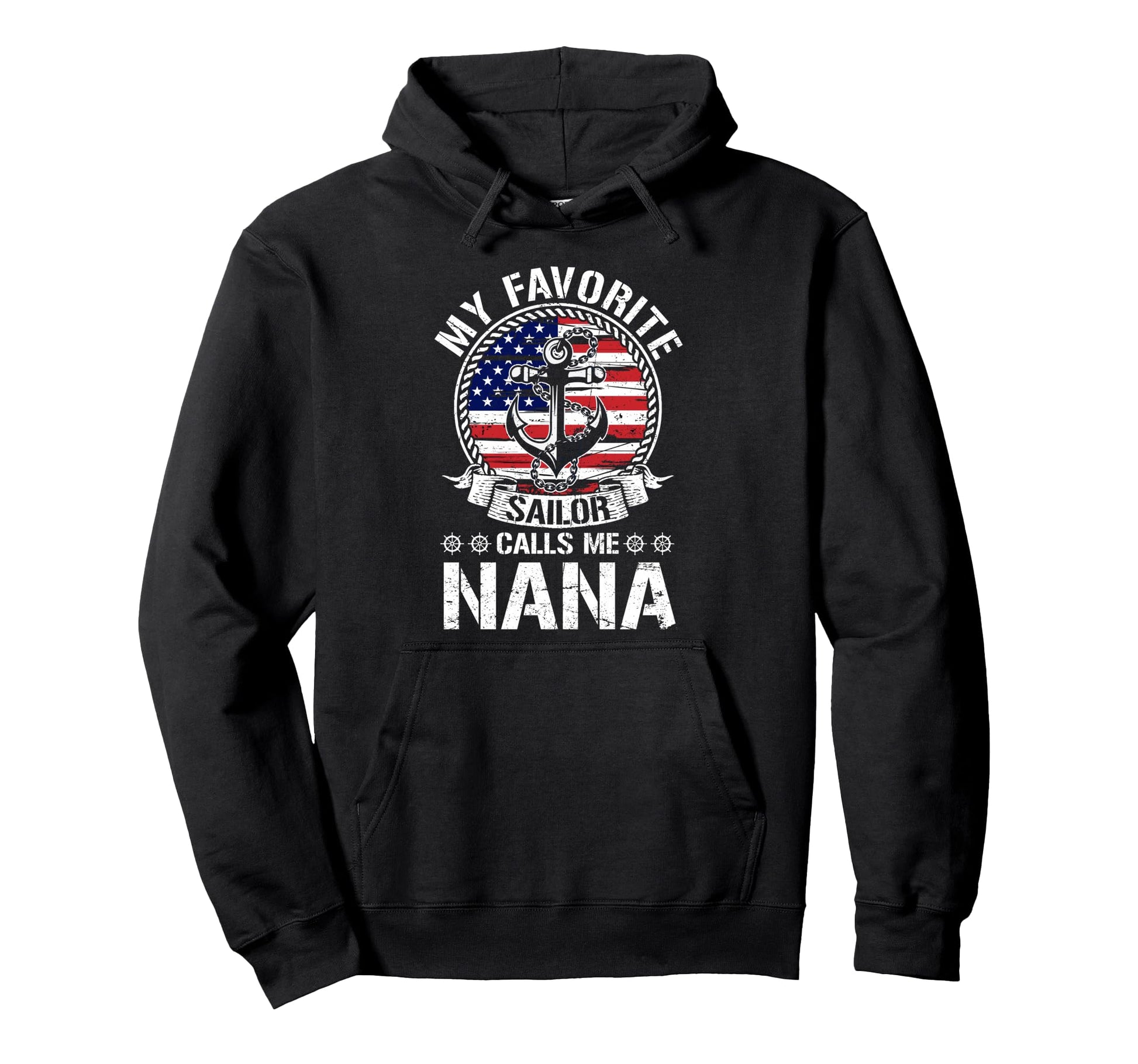 Proud Sailor Nana Anchor Flag Usa Family Hoodie - Streetwear Style Unisex - T-Shirt, Sweatshirt, Hoodie