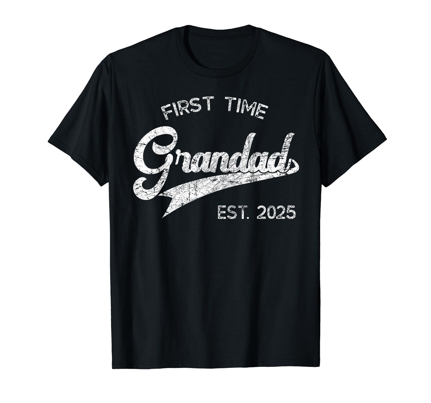 First Time Grandad Est 2025 Soon To Be T-Shirt - Fun Novelty Design Unisex - T-Shirt, Sweatshirt, Hoodie