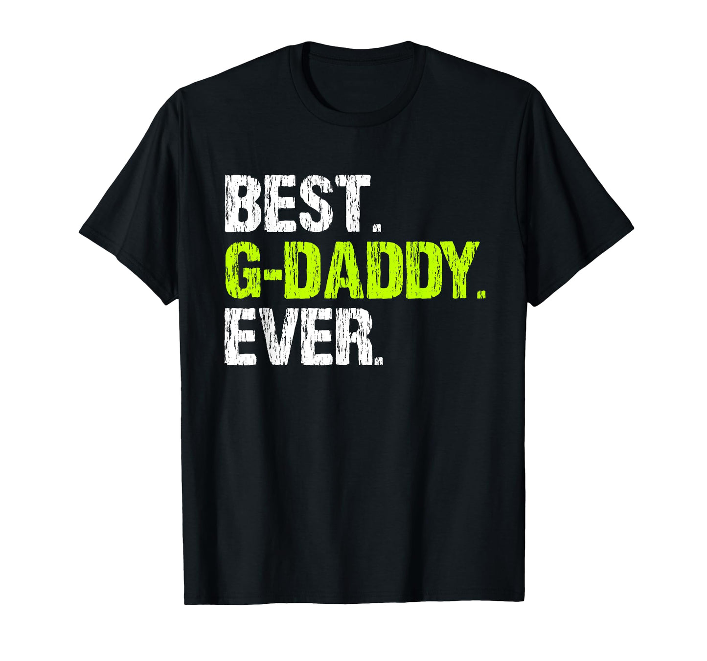 Family Funny Best G Daddy Ever T-Shirt - Custom Art Print for Adults - T-Shirt, Sweatshirt, Hoodie