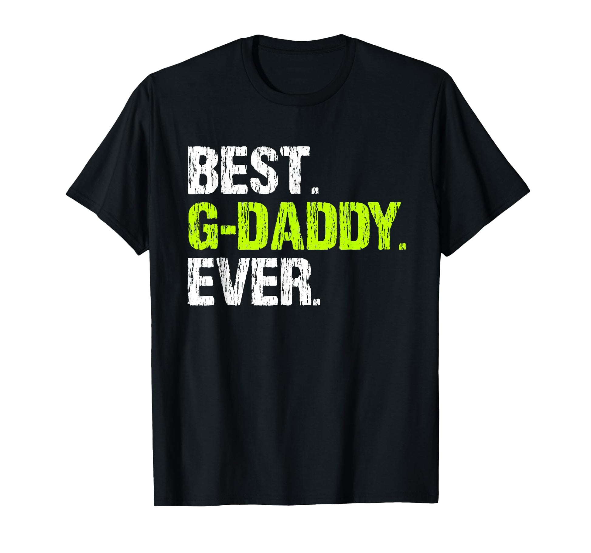 Family Funny Best G Daddy Ever T-Shirt - Custom Art Print for Adults - T-Shirt, Sweatshirt, Hoodie