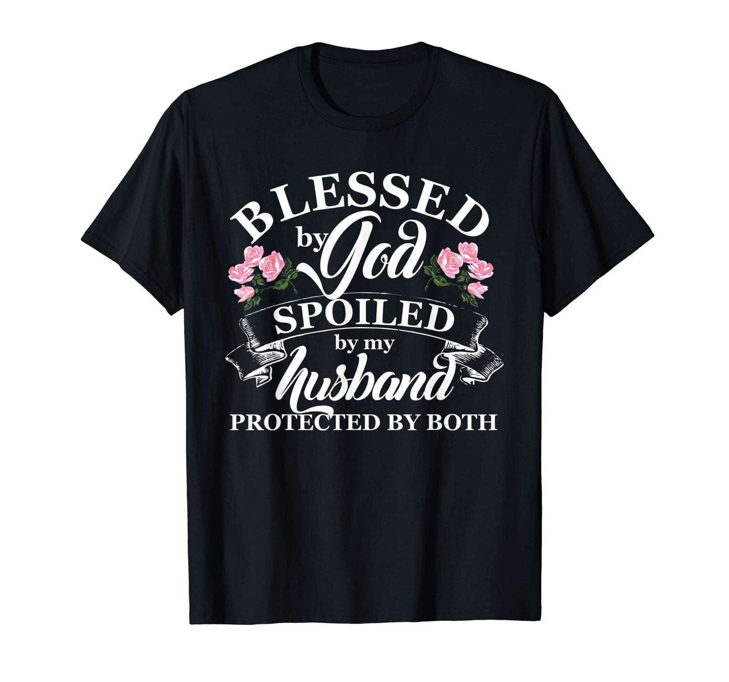 Blessed God Spoiled My Husband Christian T-Shirt - Trendy Graphic Unisex - T-Shirt, Sweatshirt, Hoodie