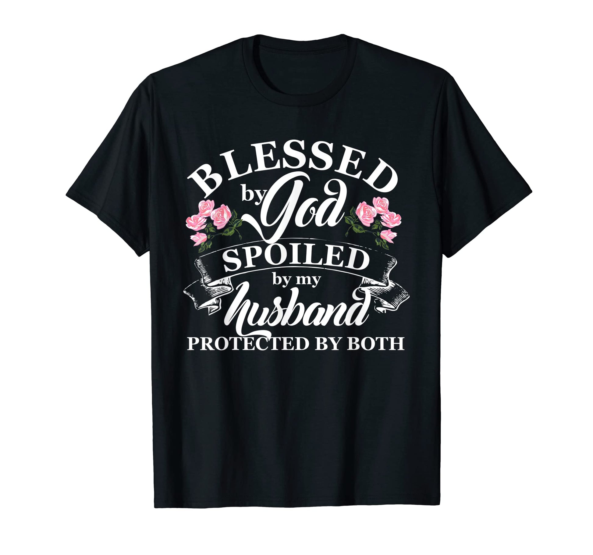 Blessed God Spoiled My Husband Christian T-Shirt - Trendy Graphic Unisex - T-Shirt, Sweatshirt, Hoodie
