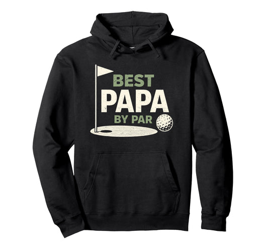 Best Papa Par Golfing Fatherhood Hoodie - Custom Art Print Men Women - T-Shirt, Sweatshirt, Hoodie