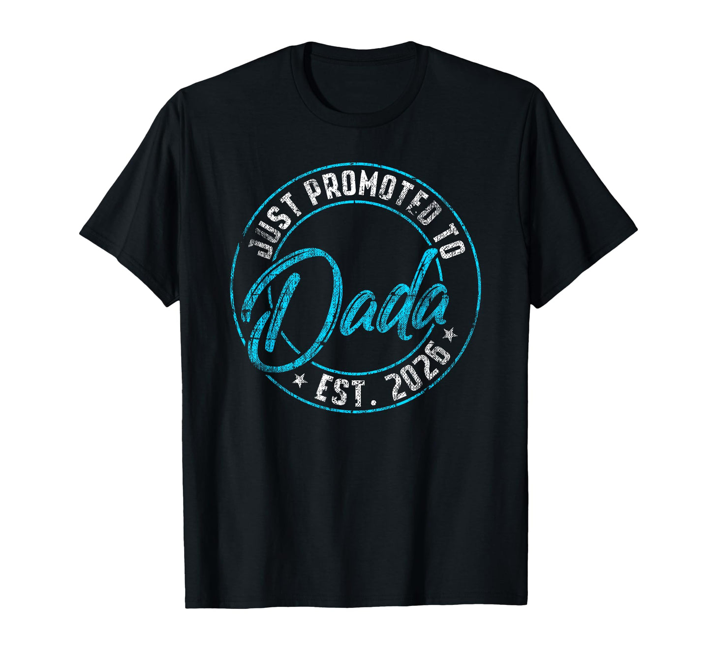 New Dada First Time 2026 Promoted To T-Shirt - Aesthetic Graphic Unisex - T-Shirt, Sweatshirt, Hoodie