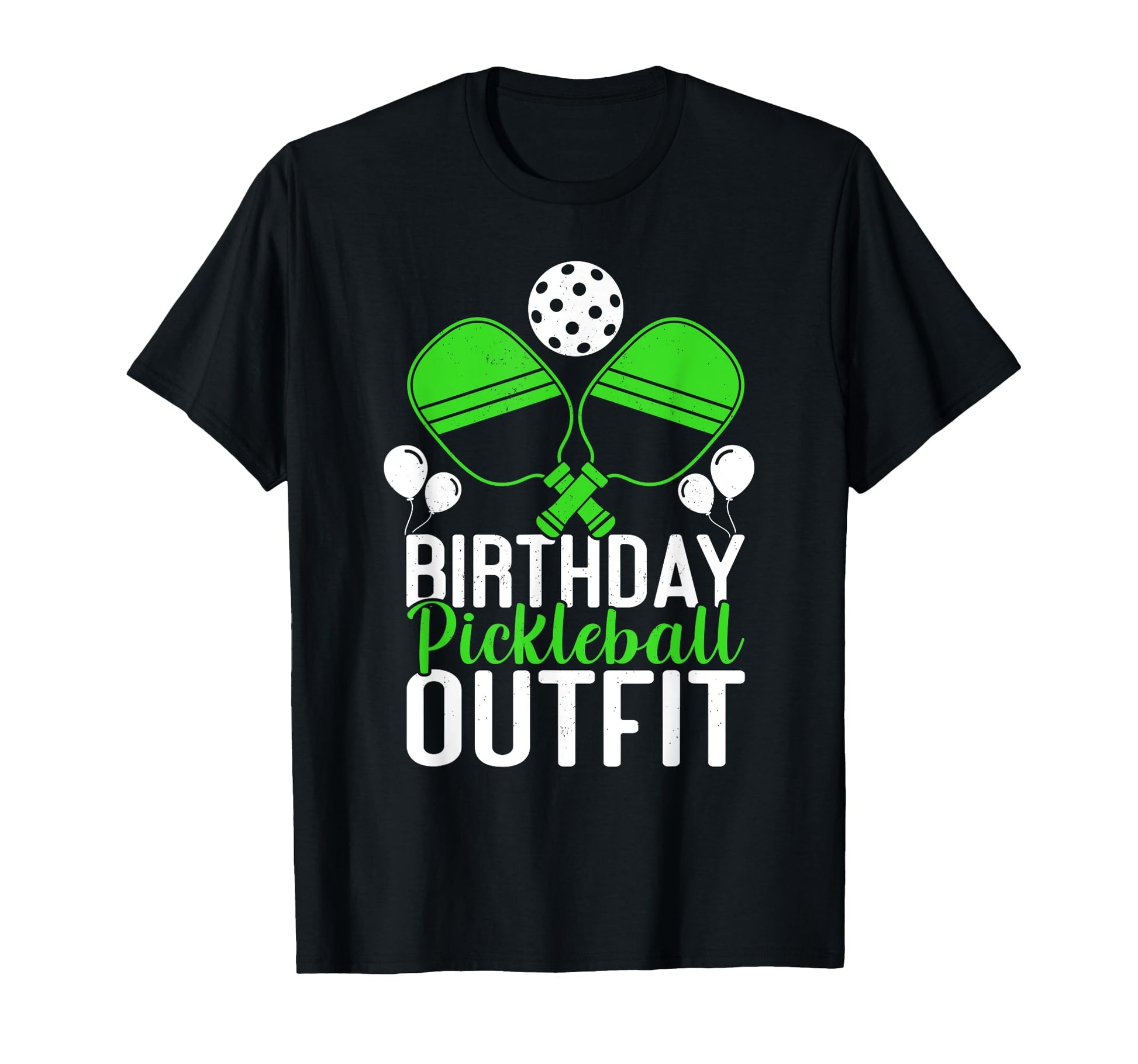 Birthday Pickleball Outfit Funny T-Shirt - Aesthetic Graphic for Adults - T-Shirt, Sweatshirt, Hoodie