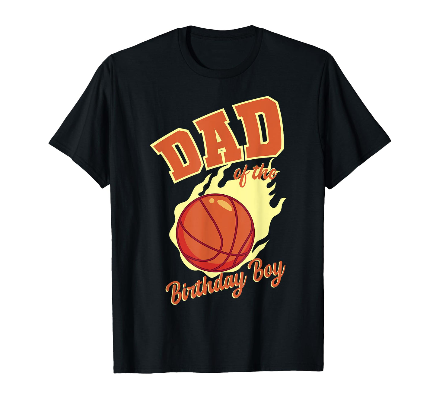 Dad Birthday Basketball Family Bday Party T-Shirt - Streetwear Style Unisex - T-Shirt, Sweatshirt, Hoodie