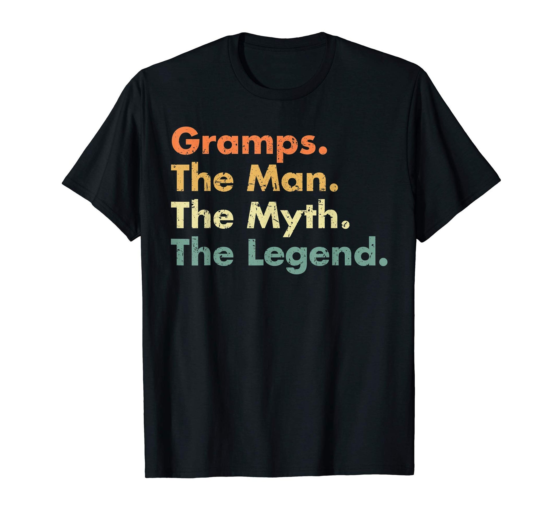 Gramps Myth Legend Father Dad Uncle T-Shirt - Aesthetic Graphic Men Women - T-Shirt, Sweatshirt, Hoodie