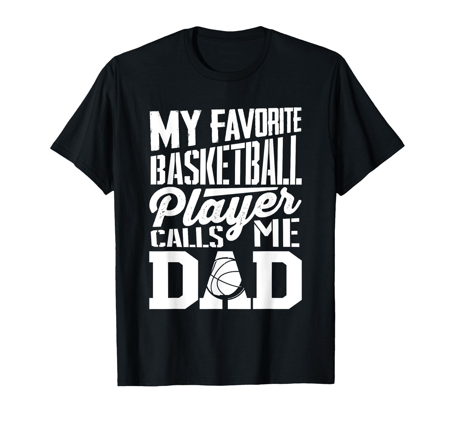 Basketball Dad Basketball Lover T-Shirt - Casual Everyday Wear Men Women - T-Shirt, Sweatshirt, Hoodie