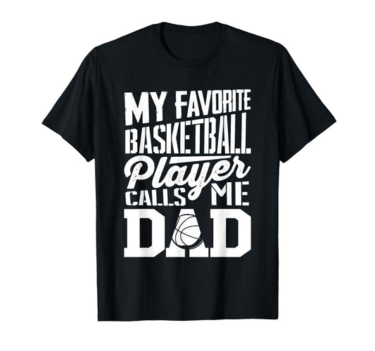Basketball Dad Basketball Lover T-Shirt - Casual Everyday Wear Men Women - T-Shirt, Sweatshirt, Hoodie