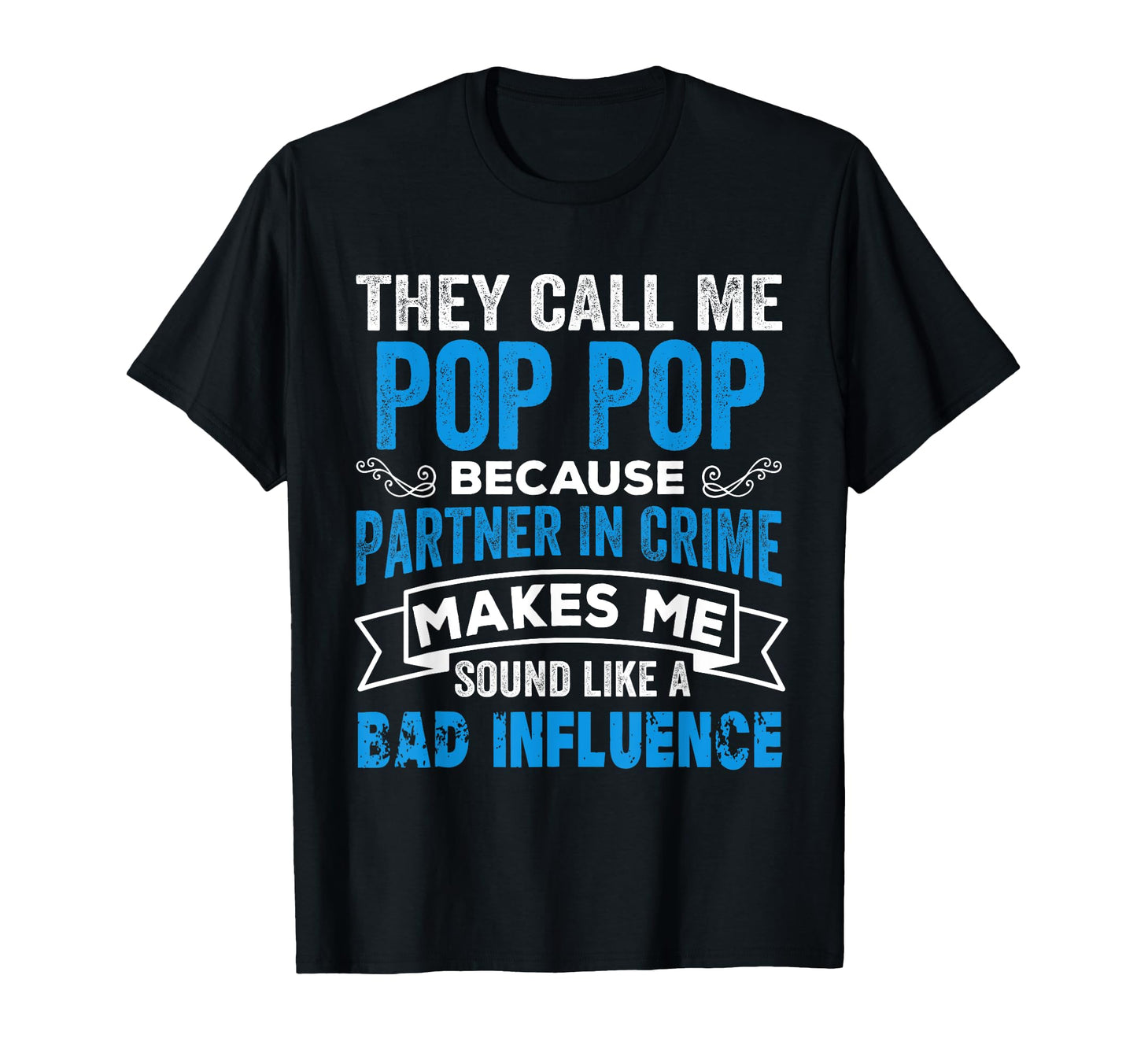 They Call Me Pop Because Partner Crime T-Shirt - Aesthetic Graphic Unisex - T-Shirt, Sweatshirt, Hoodie