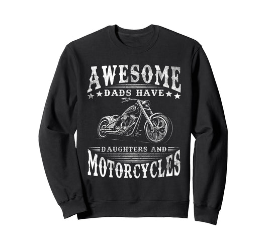 Awesome Dads Have Daughters And Sweatshirt - Casual Everyday Wear Unisex - T-Shirt, Sweatshirt, Hoodie