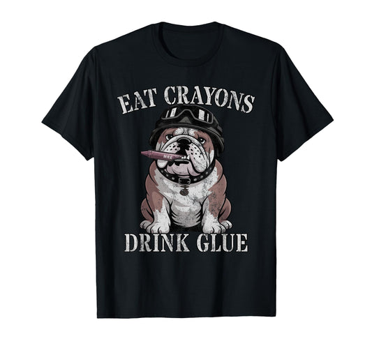 Bulldog Eat Crayons Drink Glue Team T-Shirt - Minimalist Print Unisex - T-Shirt, Sweatshirt, Hoodie