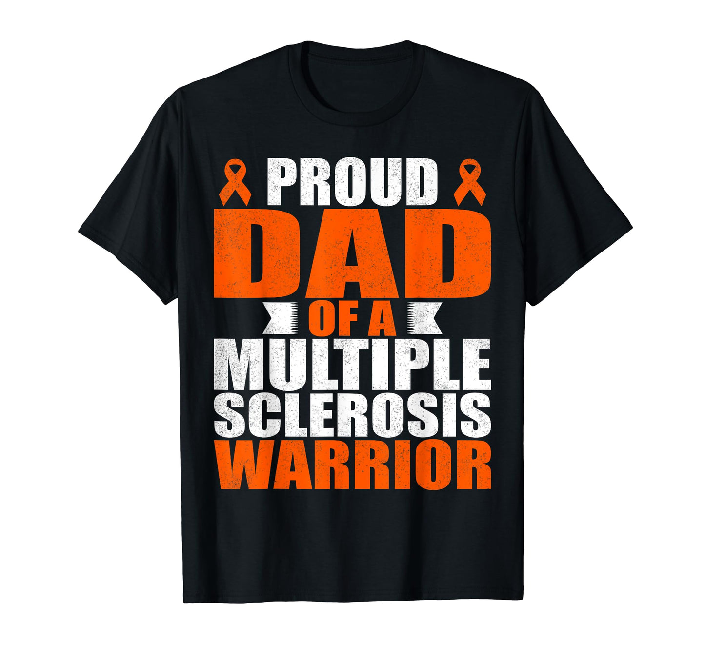 Proud Dad Multiple Sclerosis Warrior Ms T-Shirt - Trendy Graphic Men Women - T-Shirt, Sweatshirt, Hoodie