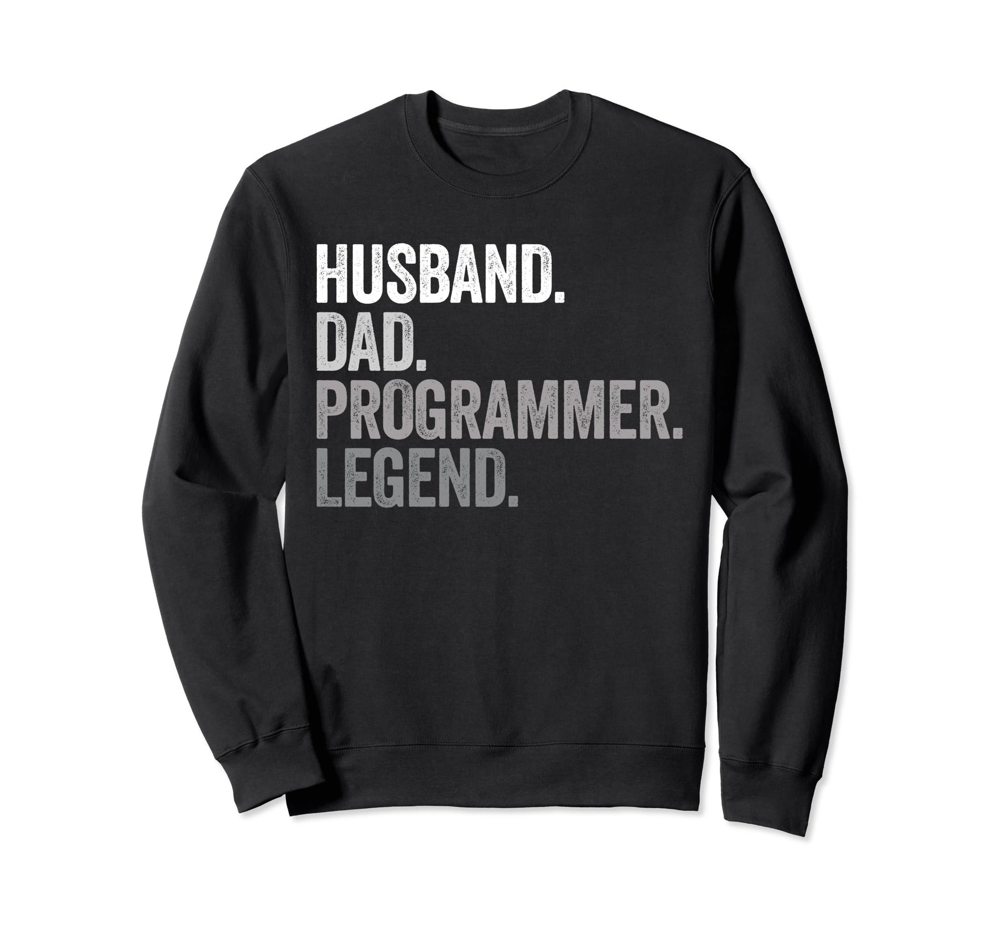 Husband Dad Programmer Funny Coding Sweatshirt - Novelty Apparel Men Women - T-Shirt, Sweatshirt, Hoodie