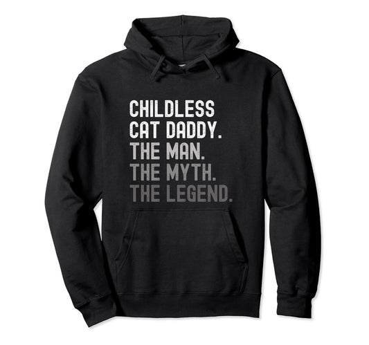 Childless Cat Daddy 2024 President Myth Hoodie - Streetwear Style Unisex - T-Shirt, Sweatshirt, Hoodie