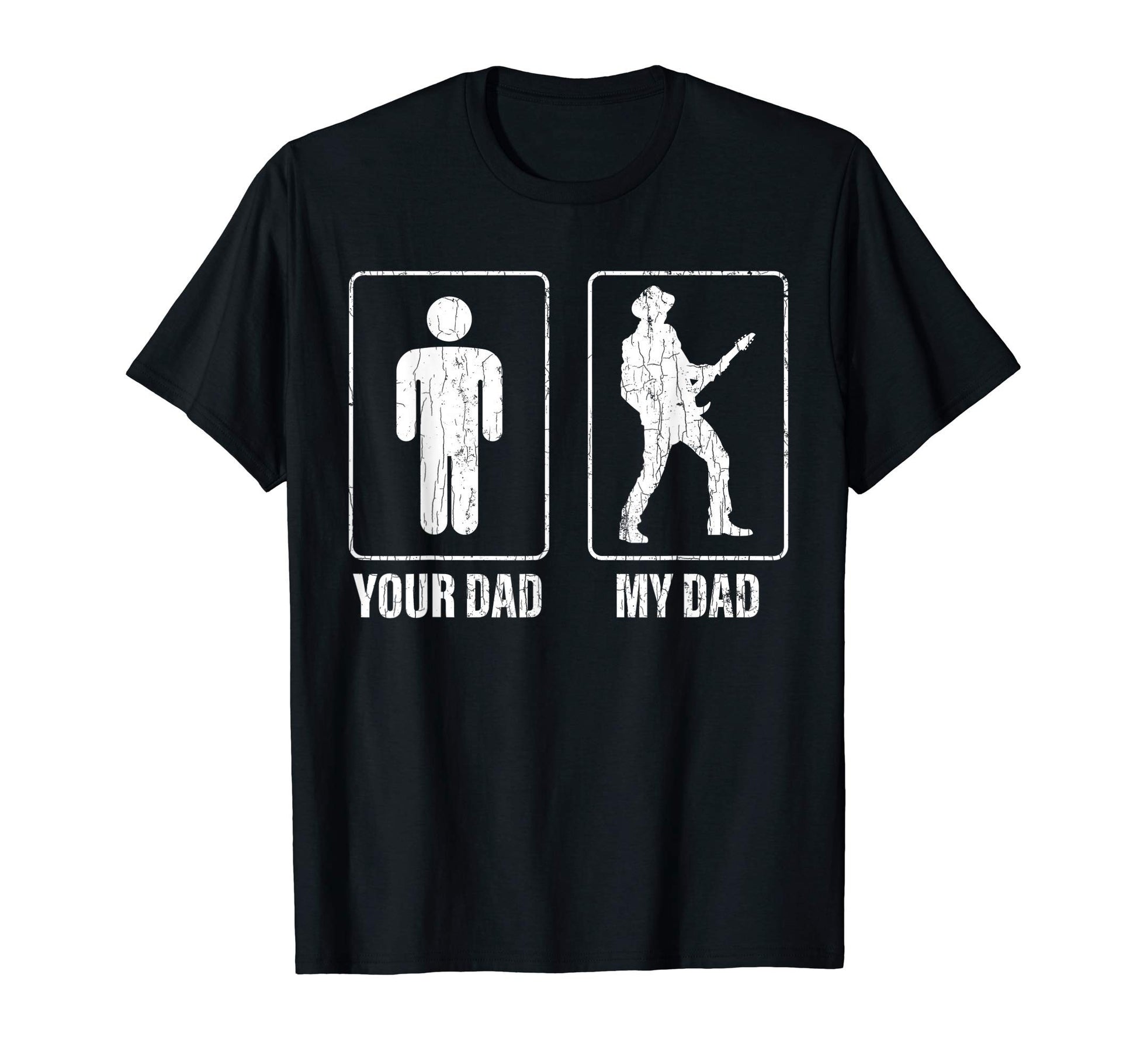 Your Dad My Dad Funny Guitarist T-Shirt - Unique Graphic for Adults - T-Shirt, Sweatshirt, Hoodie