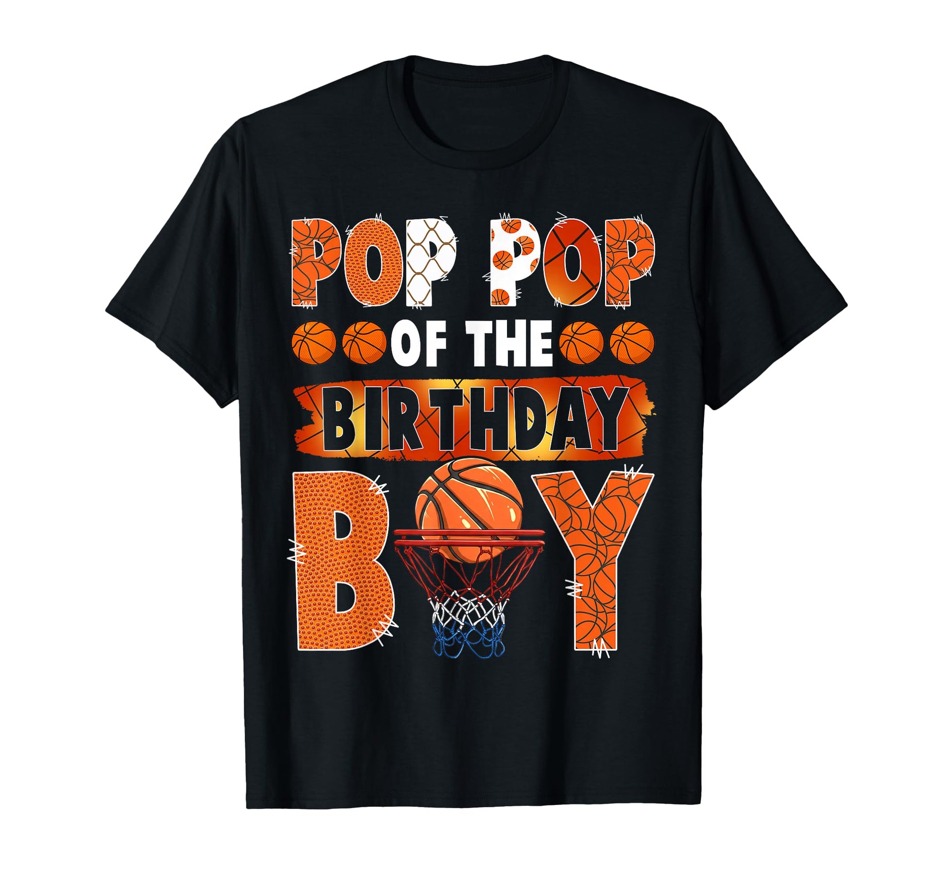 Pop Pop Birthday Basketball Lover Matching T-Shirt - Novelty Apparel Unisex - T-Shirt, Sweatshirt, Hoodie