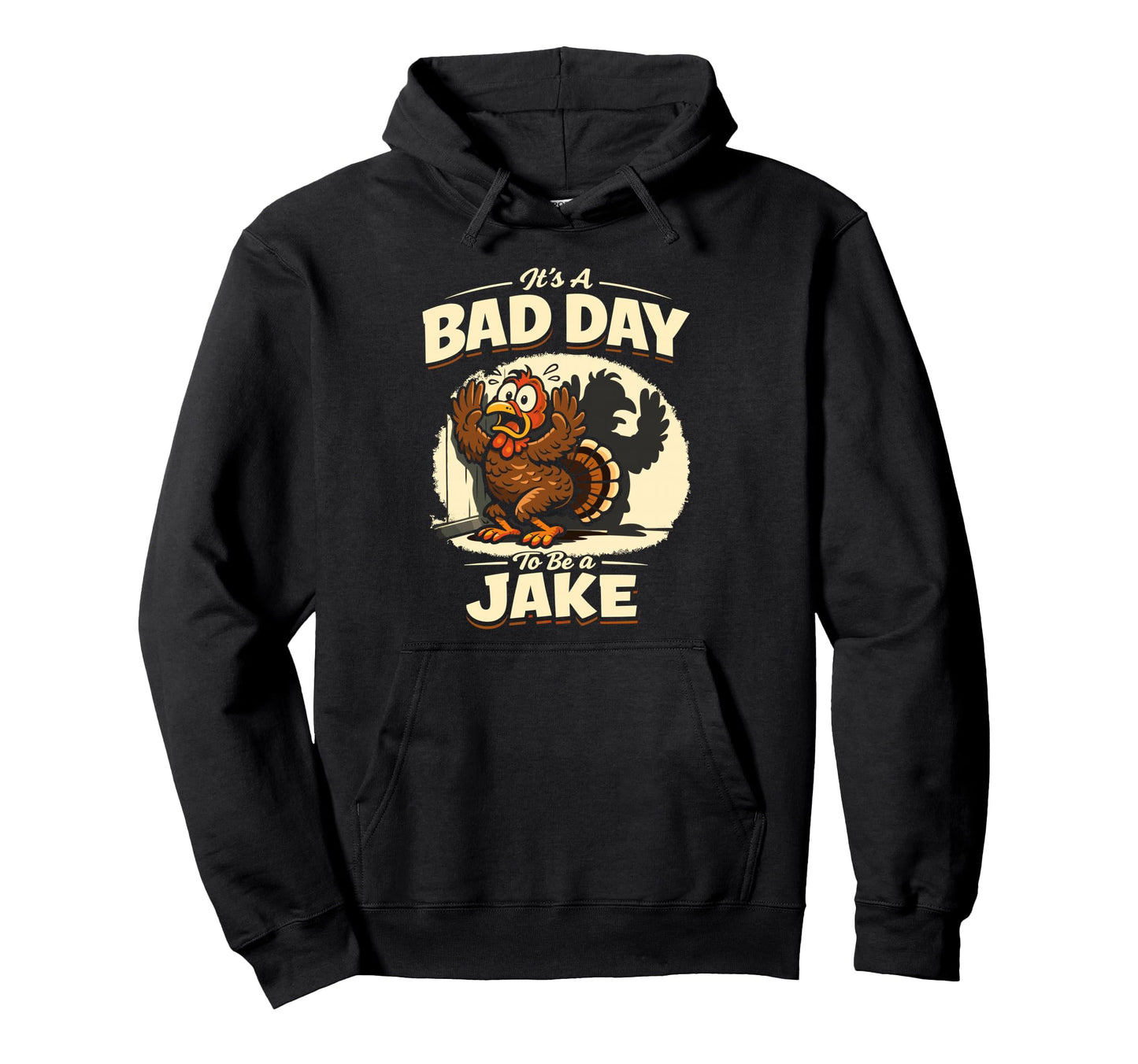 Bad Day To Be Jake Gobbler Cartoon Turkey Hoodie - Graphic Print Unisex - T-Shirt, Sweatshirt, Hoodie