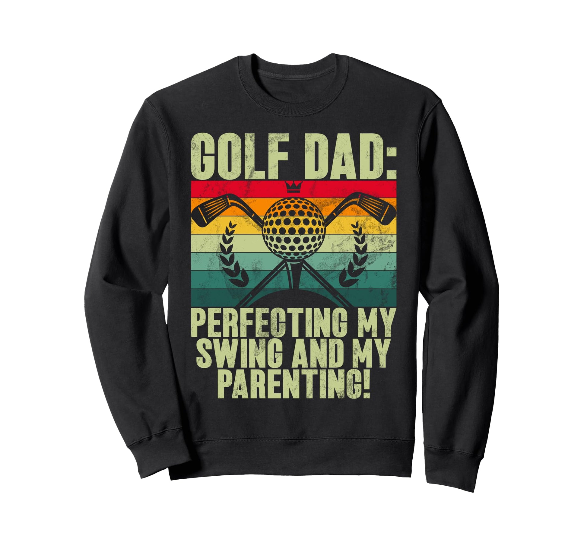 Perfecting My Swing And My Sweatshirt - Casual Everyday Wear Men Women - T-Shirt, Sweatshirt, Hoodie