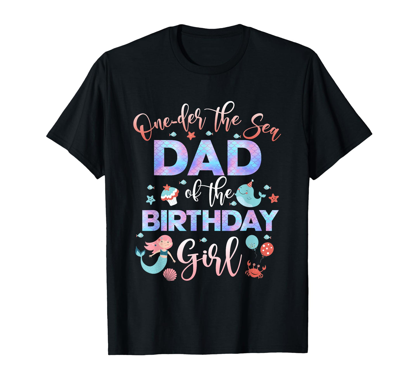 Dad Mermaid Birthday Under Sea Papa T-Shirt - Minimalist Print Men Women - T-Shirt, Sweatshirt, Hoodie