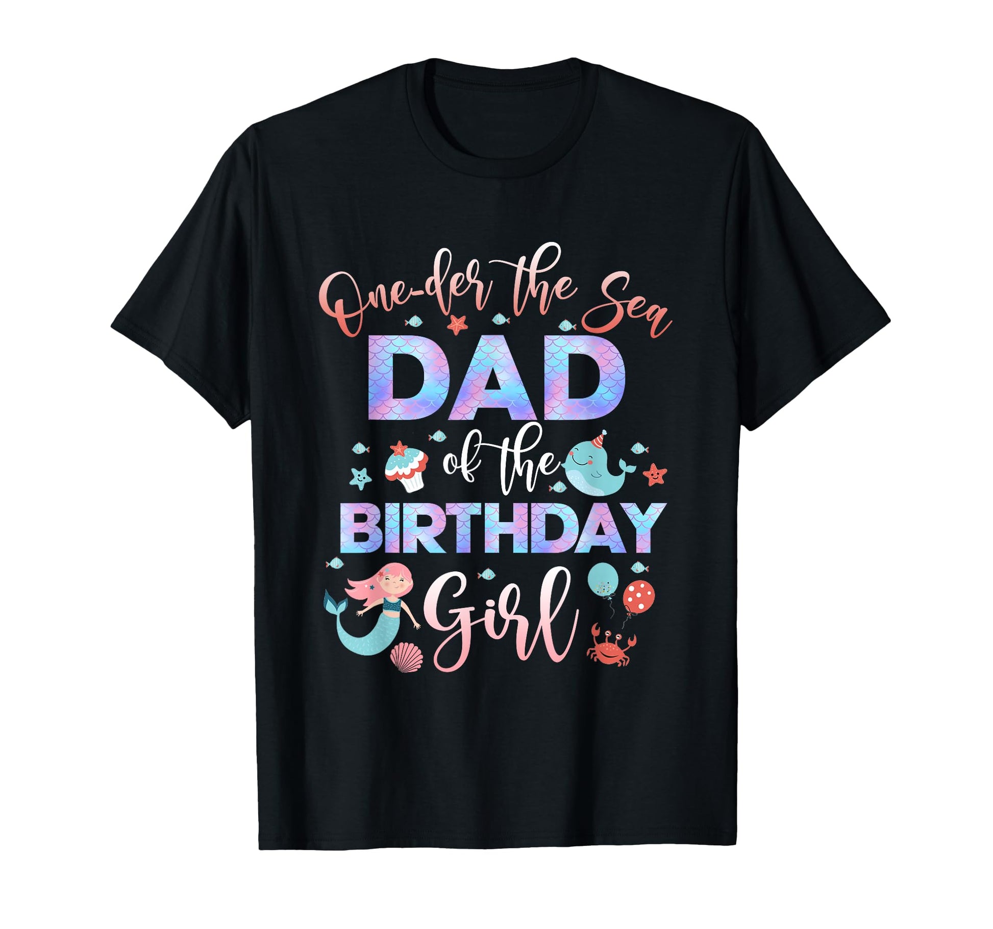 Dad Mermaid Birthday Under Sea Papa T-Shirt - Minimalist Print Men Women - T-Shirt, Sweatshirt, Hoodie