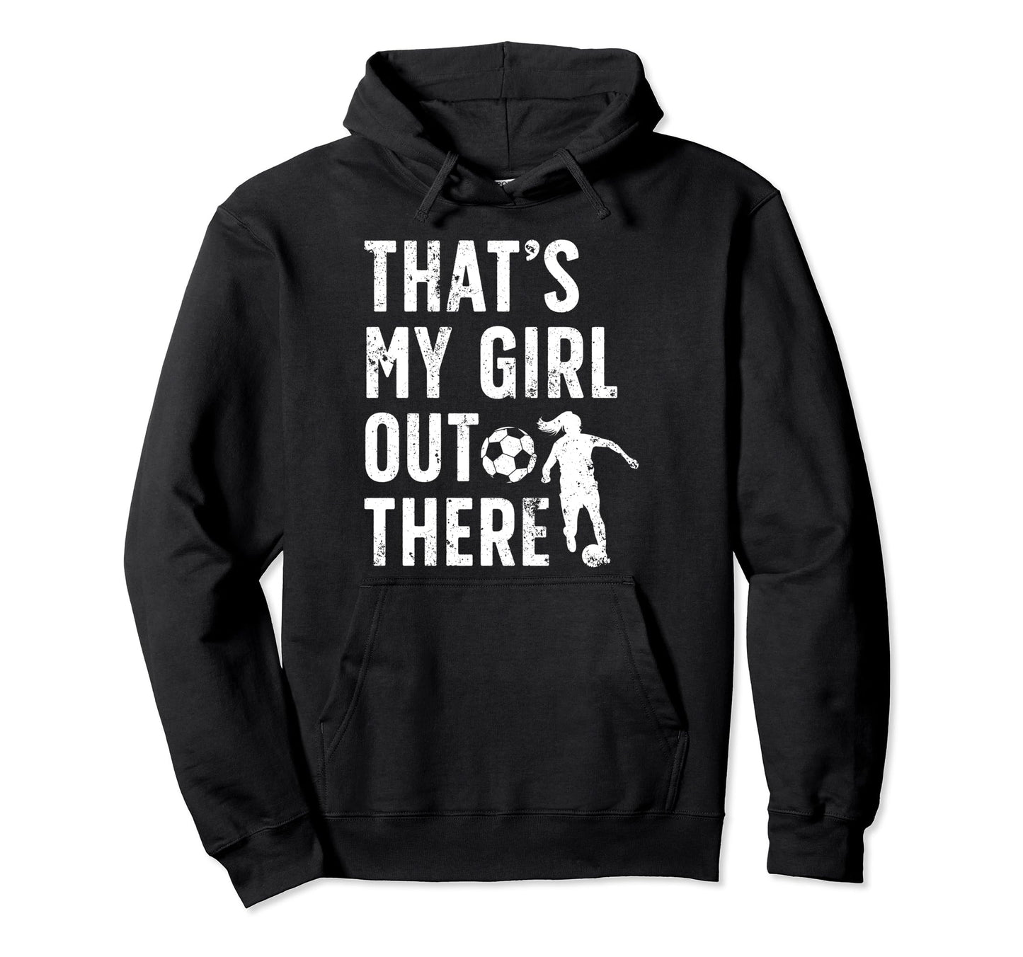 Thats My Soccer Dad Soccer Player Dad Hoodie - Trendy Graphic Men Women - T-Shirt, Sweatshirt, Hoodie