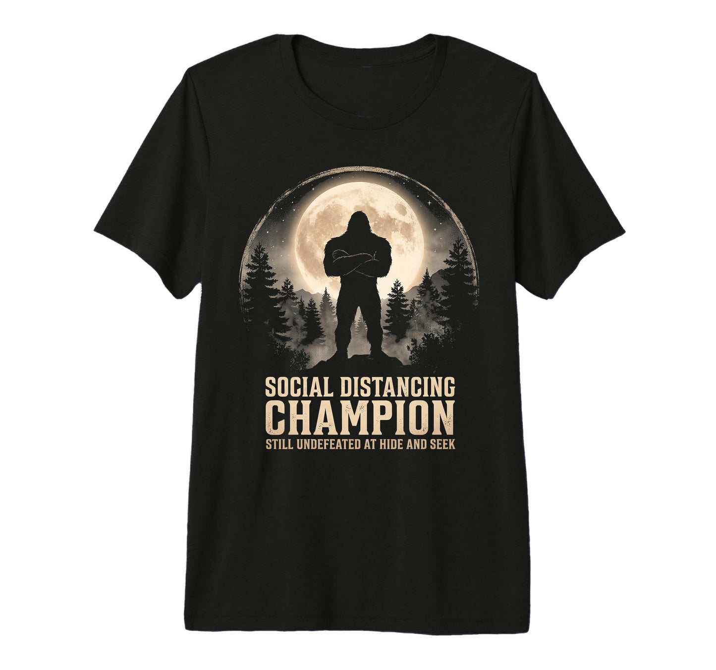 Bigfoot Hide And Seek Champion T-Shirt - Novelty Apparel for Adults - T-Shirt, Sweatshirt, Hoodie