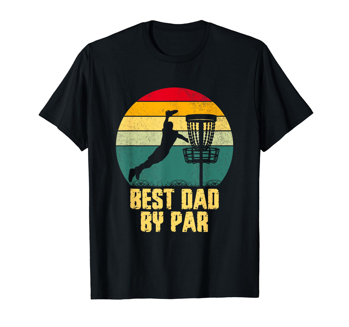 Best Dad Par Disc Golf Dad T-Shirt - Casual Everyday Wear for Adults - T-Shirt, Sweatshirt, Hoodie