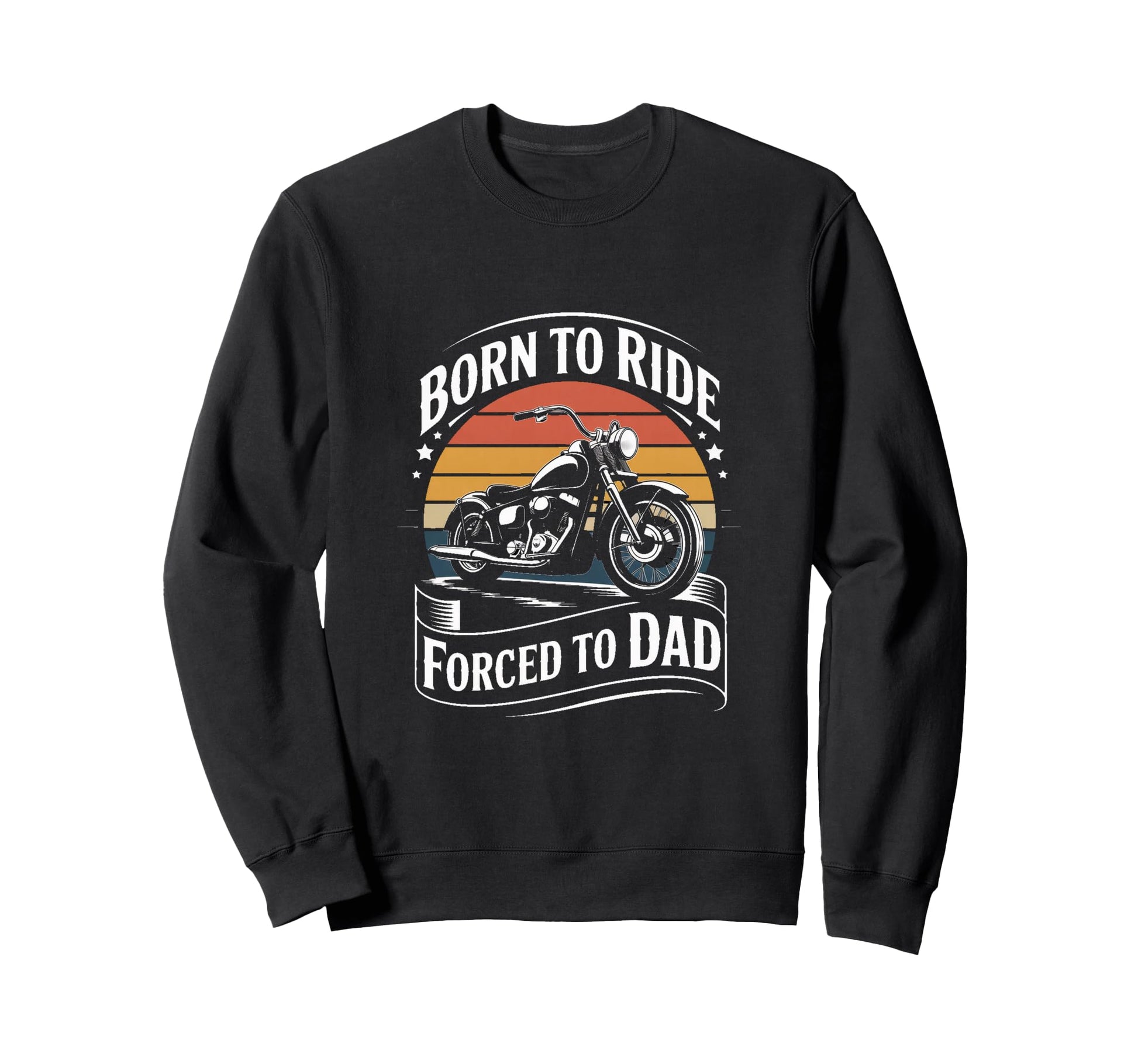 Forced To Dad Funny Motorcycle Father Sweatshirt - Unique Graphic Unisex - T-Shirt, Sweatshirt, Hoodie