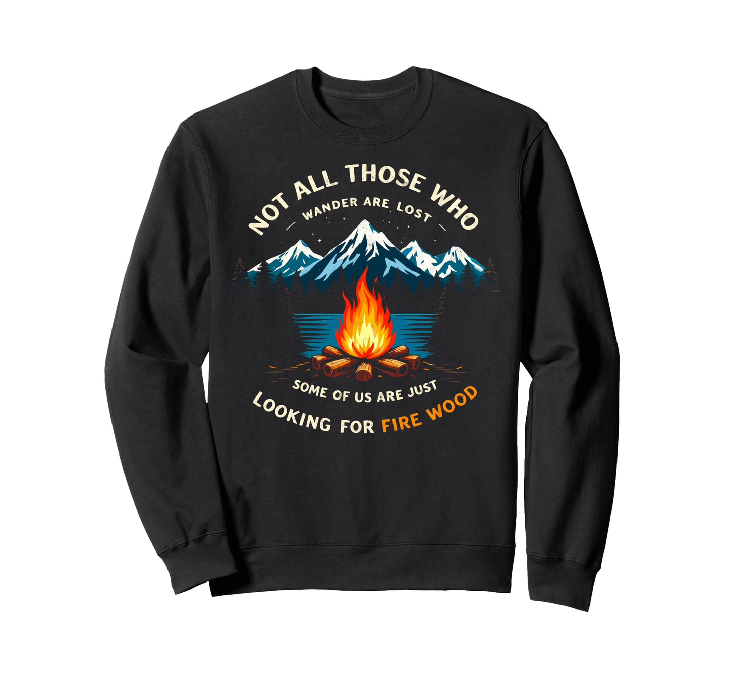 Not All Who Wander Lost Some Sweatshirt - Aesthetic Graphic for Adults - T-Shirt, Sweatshirt, Hoodie
