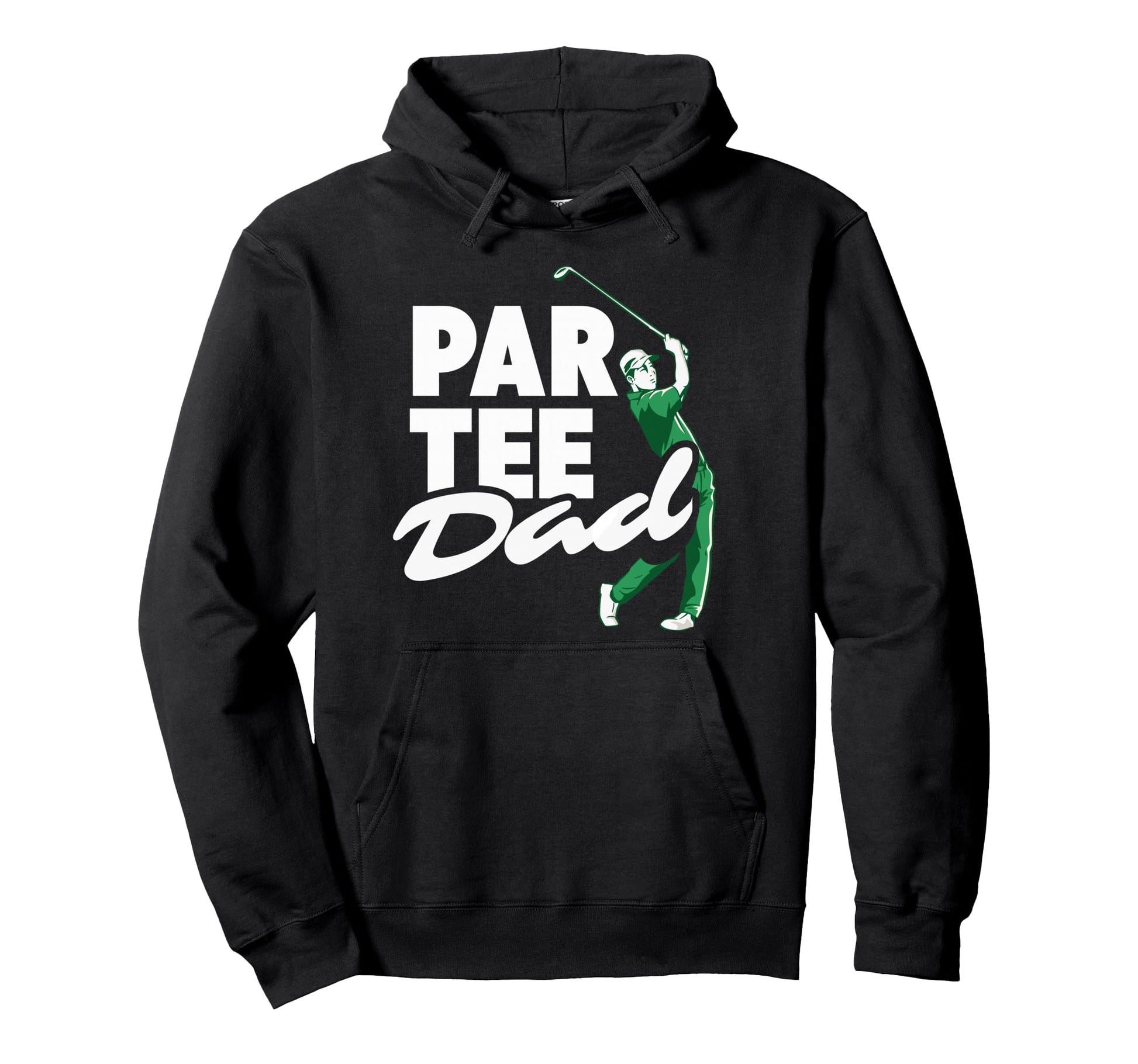Par Dad Funny Golf Pun Golfer Golfing Hoodie - Graphic Print for Adults - T-Shirt, Sweatshirt, Hoodie
