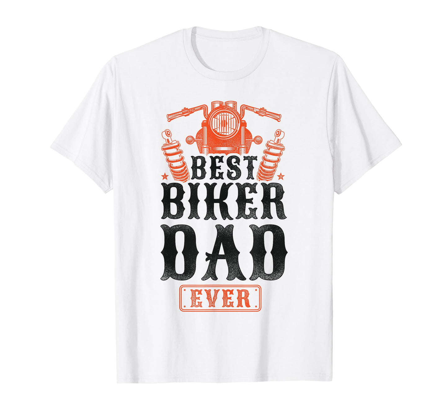Motorcycle Biker Dad Best Biker T-Shirt - Casual Everyday Wear Men Women - T-Shirt, Sweatshirt, Hoodie
