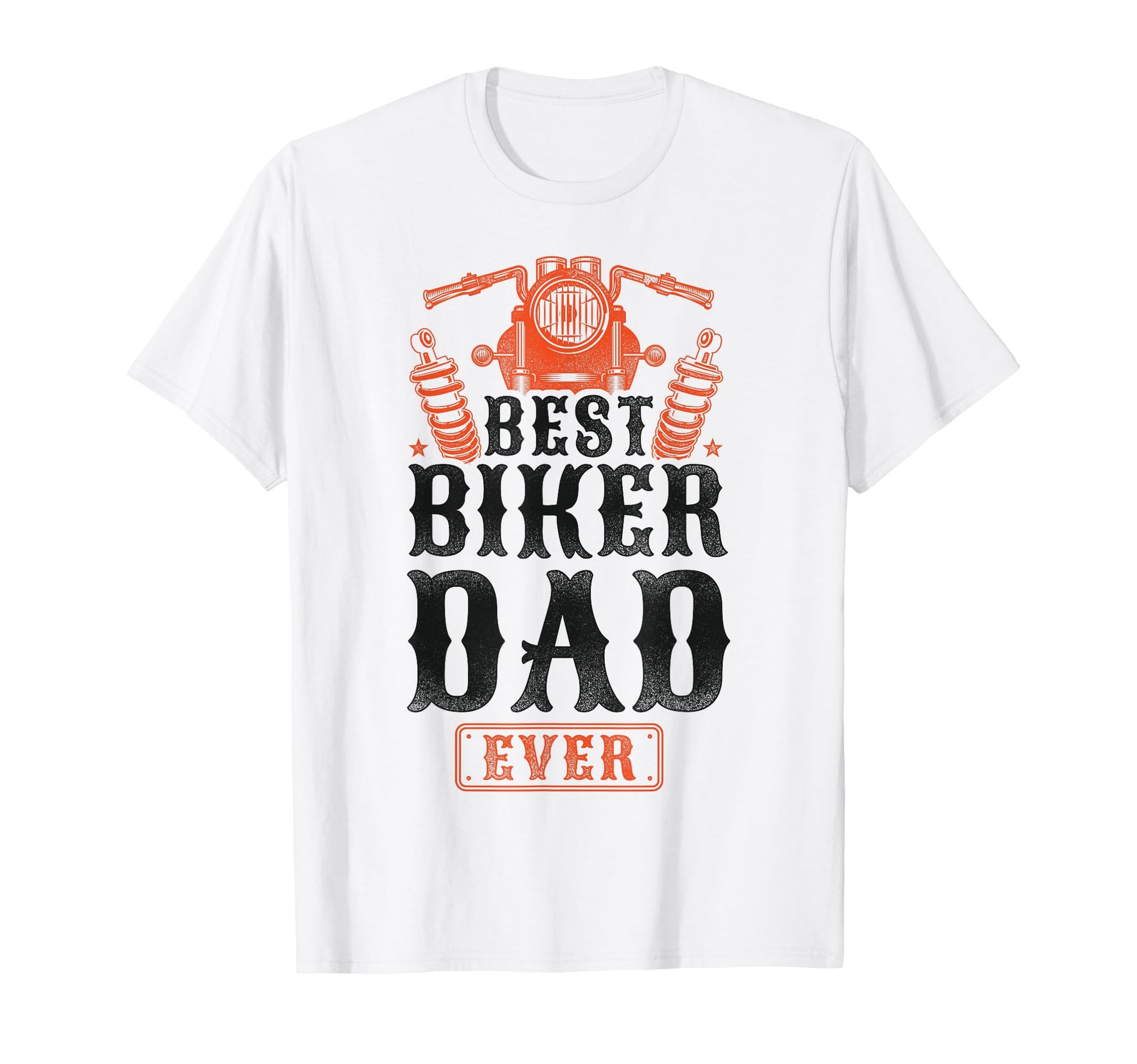Motorcycle Biker Dad Best Biker T-Shirt - Casual Everyday Wear Men Women - T-Shirt, Sweatshirt, Hoodie